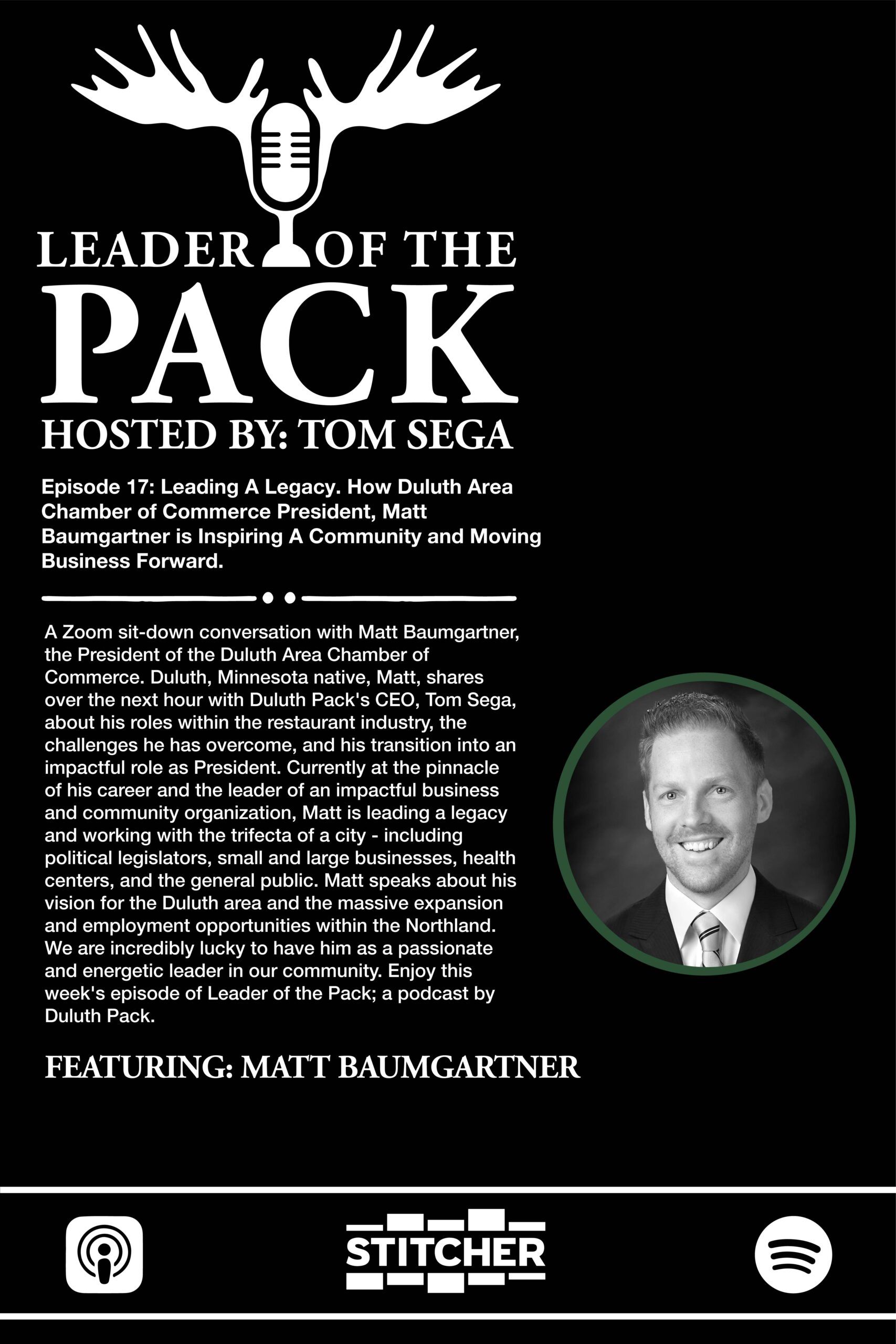 Leader of the Pack: Leading A Legacy. How Duluth Area Chamber of Commerce President, Matt Baumgartner is Inspiring A Community and Moving Business Forward.