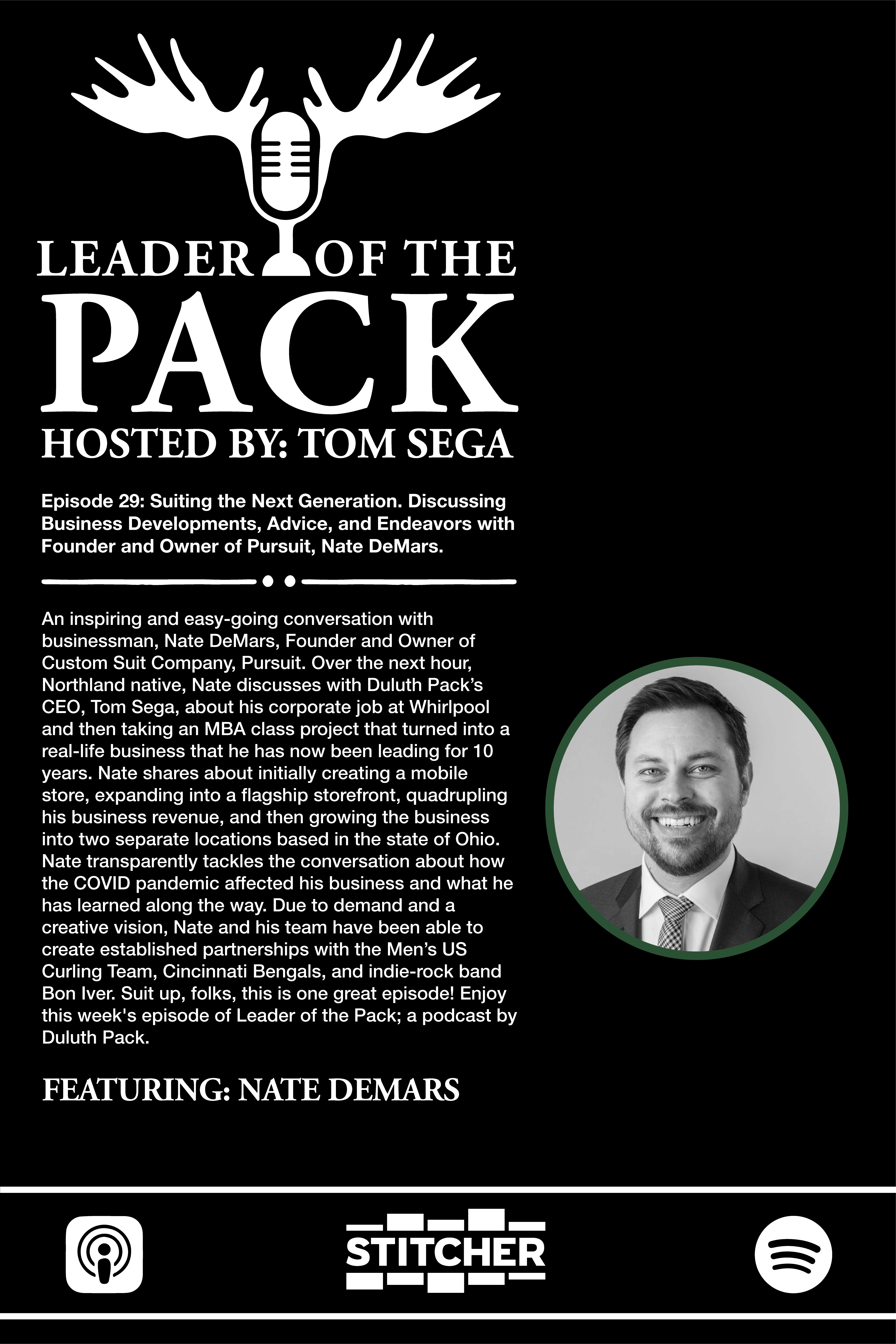Leader of The Pack:  Suiting the Next Generation. Discussing Business Developments, Advice, and Endeavors with Founder and Owner of Pursuit. Nate DeMars.