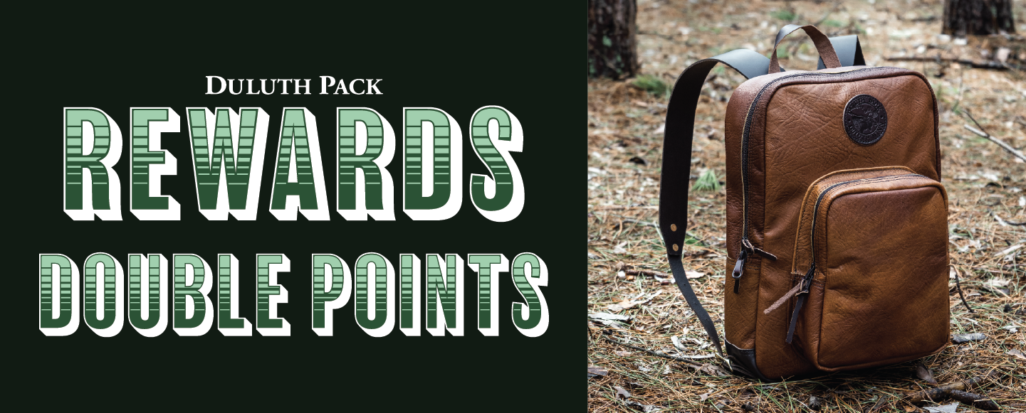 Duluth Pack Rewards Double Points